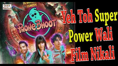 Phone Bhoot Movie REVIEW Quick Filmi Review YouTube