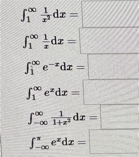 Solved ∫1∞1x2dx ∫1∞1xdx ∫1∞e Xdx ∫1∞exdx ∫ ∞∞11 X2dx ∫ ∞πexd