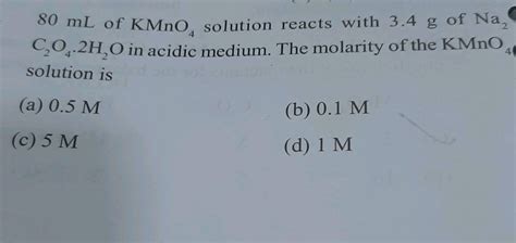 Ml Of Kmno Solution Is Exactly Reduced By Ml Of M Oxalic