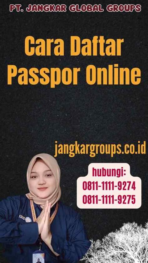 Cara Daftar Passpor Online Panduan Lengkap Jangkar Global Groups