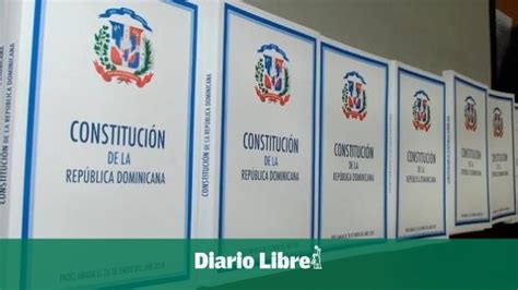 Qué partes de la Constitución quiere cambiar Luis Abinader Diario Libre