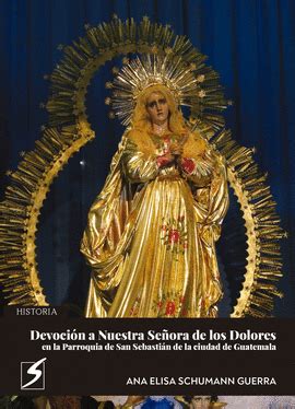 Devoci N A Nuestra Se Ora De Los Dolores En La Parroquia De San