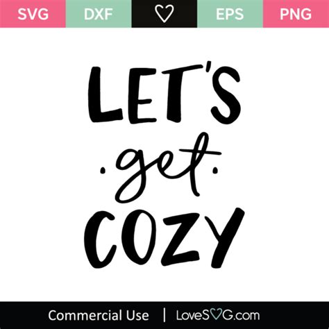 Let S Get Cozy Svg Cut File Lovesvg