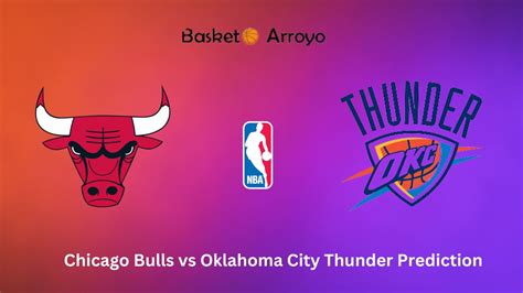 Chicago Bulls Vs Oklahoma City Thunder Prediction Preview And Odds