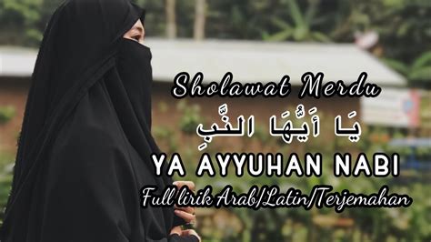 Sholawat Merdu Ya Ayyuhan Nabi [full Lirik Arab Latin Terjemahan] Youtube