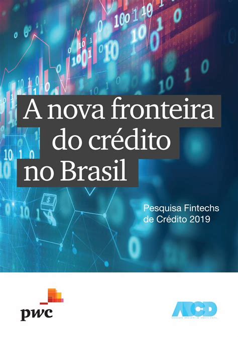 Pdf A Nova Fronteir A Do Cr Dito No Brasil Pwc A Escassez De