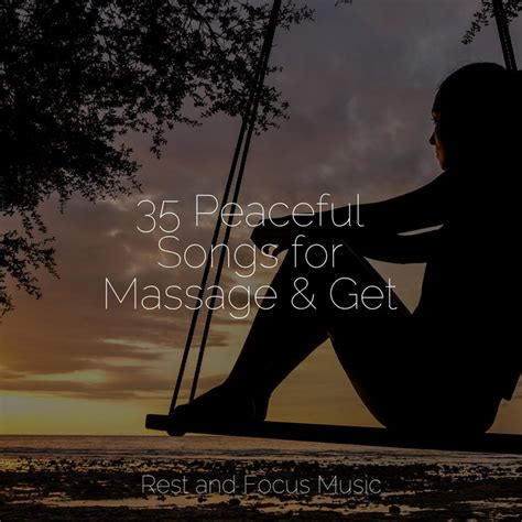 35 Peaceful Songs for Massage Get Album by Oasis de Détente et