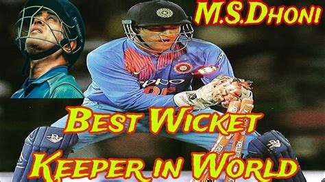 Ms Dhoni Best Wicket Keeper In The World Youtube