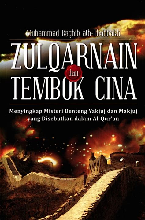 Zulkarnain & Tembok Cina - Sejarah, Sirah & Biografi