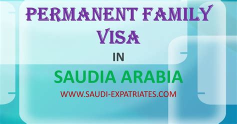 SAUDI-EXPATRIATES: PERMANENT FAMILY VISA IN SAUDI ARABIA