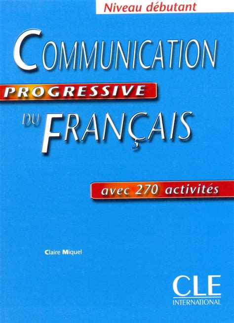 Audio Communication Progressive Du Fran Ais Niveau D Butant Premi Re