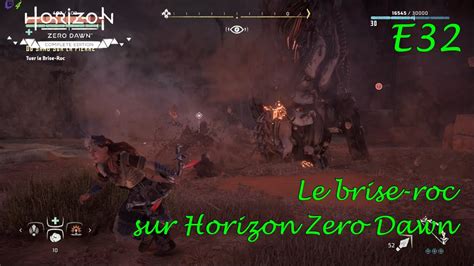 Le Brise Roc Let S Play Horizon Zero Dawn Fr E Horizonzerodawn