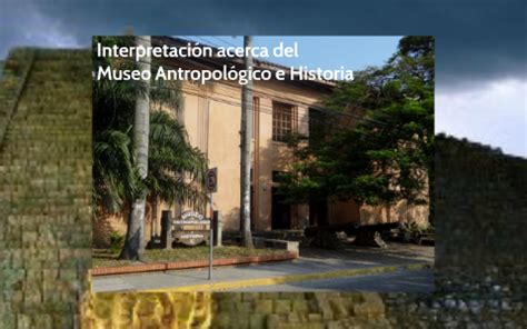 Museo De Antropologia E Historia De San Pedro Sula Honduras By Ellison