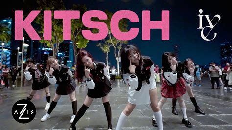 Kpop In Public One Take Ive Kitsch Dance Cover Z Axis