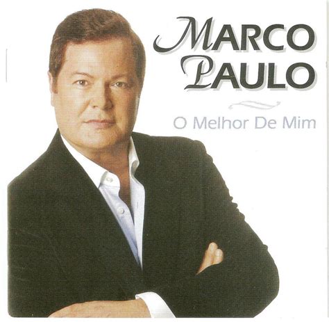 Marco Paulo O Melhor De Mim Frent Hosted At Imgbb Imgbb