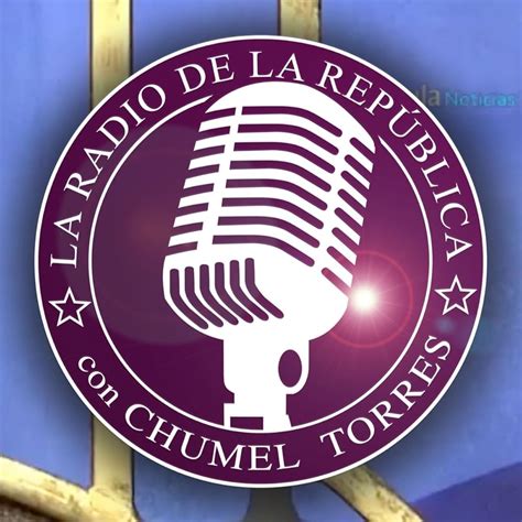 La Radio De La República La Radio De La República Con Chumel Torres Jueves 11 De Enero De