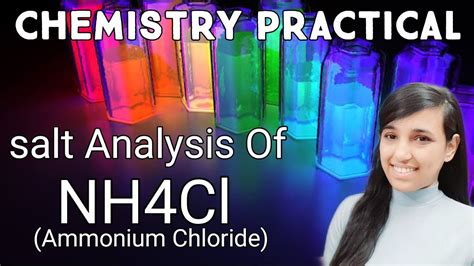 Salt Analysis Of Ammonium Chloride Nh4cl Chemistry Practical Class