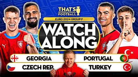 PORTUGAL Vs GEORGIA CZECH REPUBLIC Vs TURKEY LIVE EURO 2024 With Mark