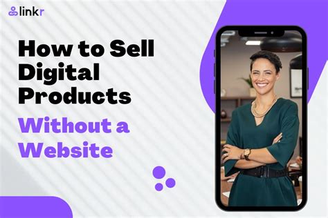 How To Sell Digital Products Without A Website Linkr Academy