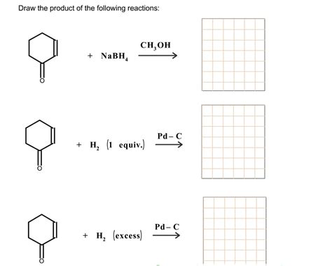 Solved Draw The Product Of The Following Reactions Ch Oh Nabha Pd C