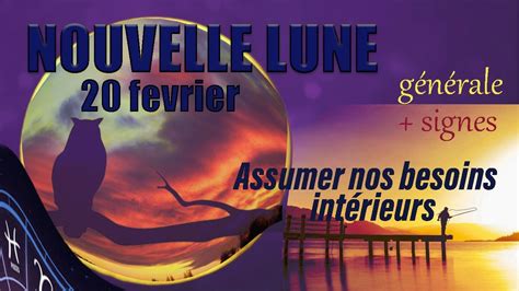 Nouvelle Lune Fevrier Assumer Nos Besoins Int Rieurs Youtube