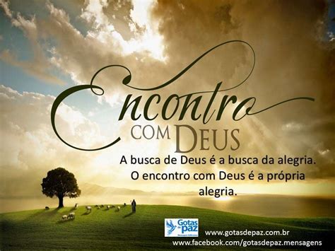 A Busca De Deus é A Busca Da Alegria O Encontro Com Deus é A Própria