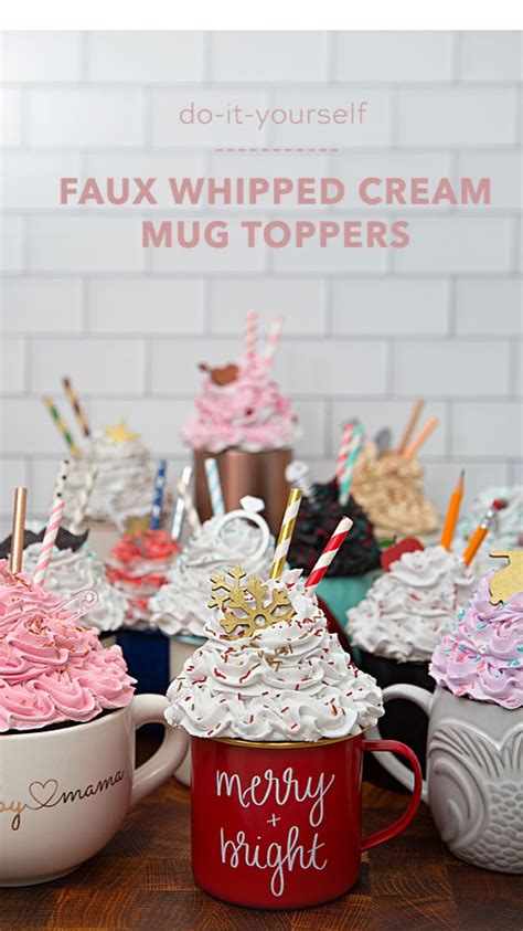 How To Make Faux Whipped Cream Mug Toppers Artofit