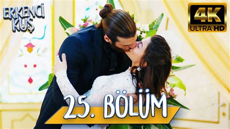 Erkenci Kuş 25 Bölüm 4K ULTRA HD YouTube