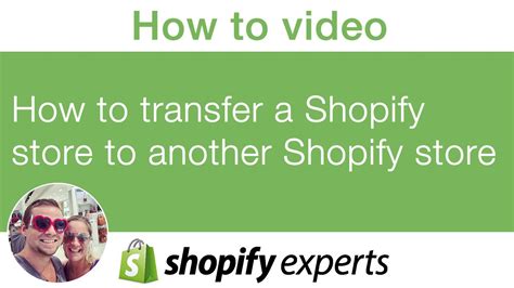 How To Transfer A Shopify Store To Another Shopify Store Youtube