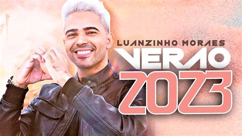 LUANZINHO MORAES ATUALIZADO 2023 LANÇAMENTO 2023 CD NOVO 2023