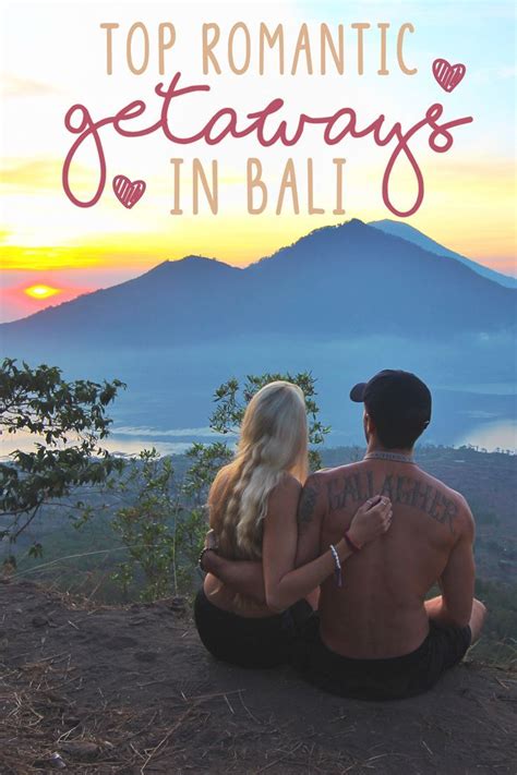 Top Romantic Getaways In Bali For Couples Romantic Getaways Romantic Beach Getaways Romantic