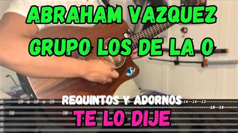 TABS Te Lo Dije Abraham Vazquez Grupo Los De La O Tutorial