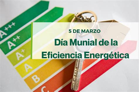 Día Mundial De La Eficiencia Energética Cadena Nueve Diario Digital