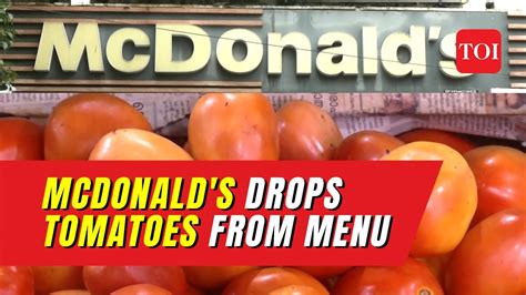 Rising Prices Force Mcdonald S To Remove Tomatoes From Its Menu Youtube