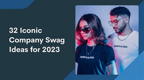 32 Company Swag Ideas for 2024