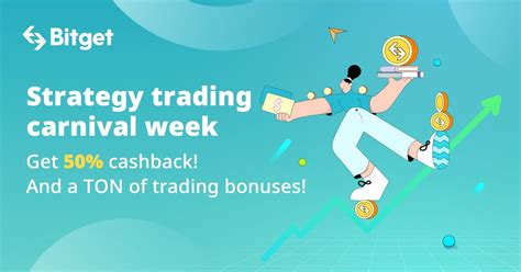 Join The Strategy Trading Carnival Week Get 50 Cashback And A Massive Amount Of Trading