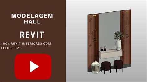 Revit Interiores Felipe Aula Modelagem Hall Youtube