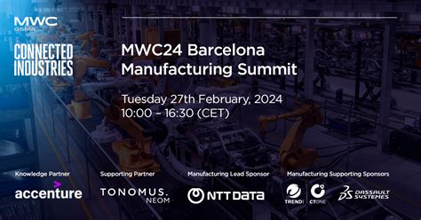 GSMA MWC Barcelona Manufacturing Summit 2024 Highlights Connected