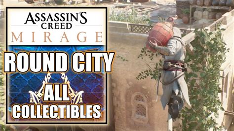 Assassins Creed Mirage Round City 100 All Collectible Locations Chests Shards Enigmas