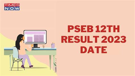 Pseb 12th Result 2023 Date Punjab Board Pseb Class 12 Result Today On