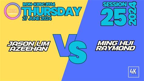 Jasonlim Azeehan Vs Minghui Raymondchan Ron Kbsc Thursday