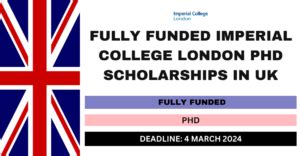 Imperial College London PhD Scholarships In UK 2024 - FlashLearners