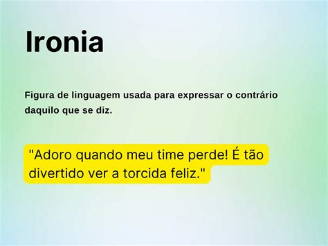 Ironia Figura De Linguagem O Que E Exemplos Significados