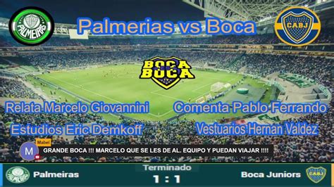 Boca Vs Palmeiras En Vivo Relato Caliente Copa Libertadores