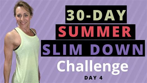 Summer Slim Down Challenge Day Youtube