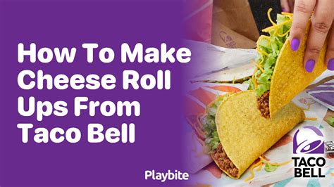 How To Make Cheese Roll Ups From Taco Bell Playbite