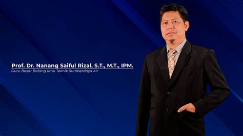 Profil Prof Dr Nanang Saiful Rizal S T M T IPM Guru Besar