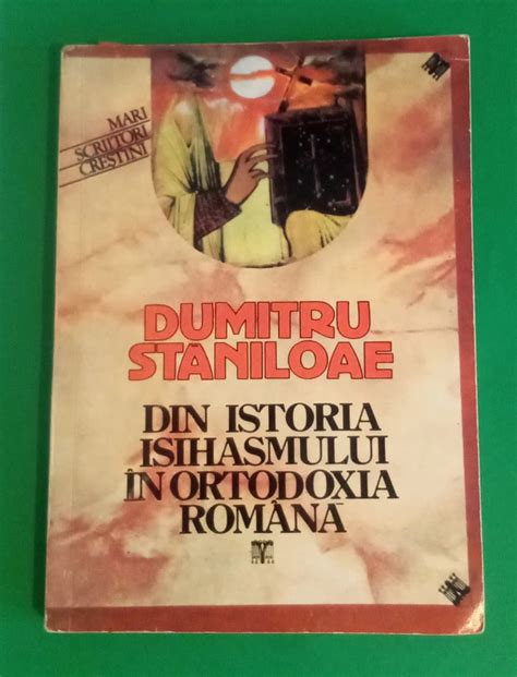 Din istoria isihasmul în Ortodoxia Română Pr Prof Dr Dumitru