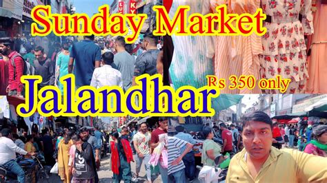 Sunday Market Jalandhar Ii Rainak Bazar Jalandhar Ii Sunday Market