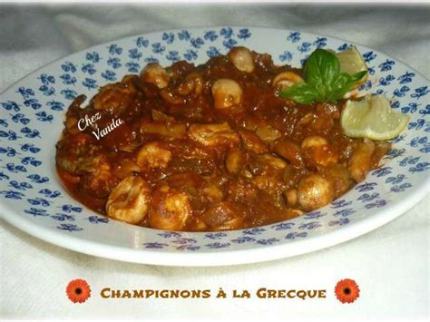 Recettes De Champignons La Grecque De Chez Vanda